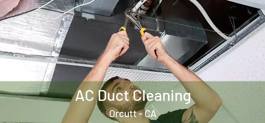  AC Duct Cleaning Orcutt - CA