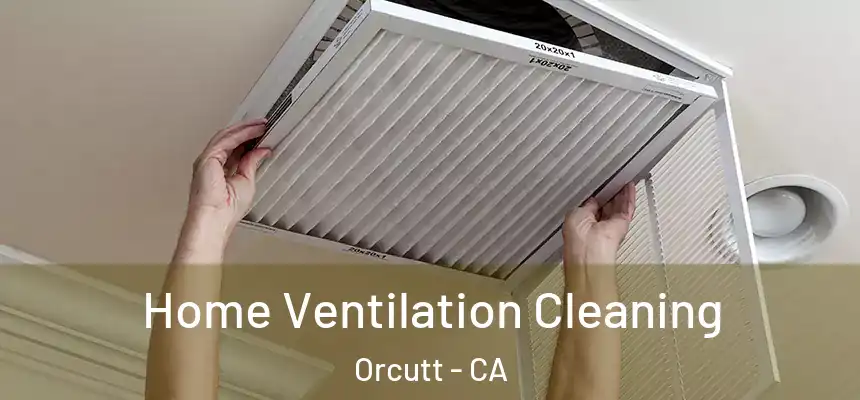 Home Ventilation Cleaning Orcutt - CA