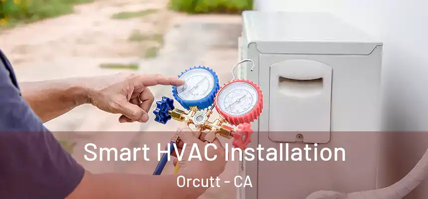  Smart HVAC Installation Orcutt - CA